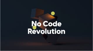 No-Code Revolution: 5 Platforms To Keep An