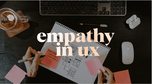 Empathy In UX
